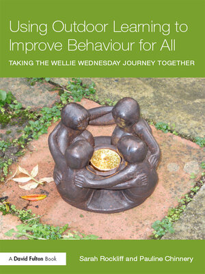 cover image of Using Outdoor Learning to Improve Behaviour for All